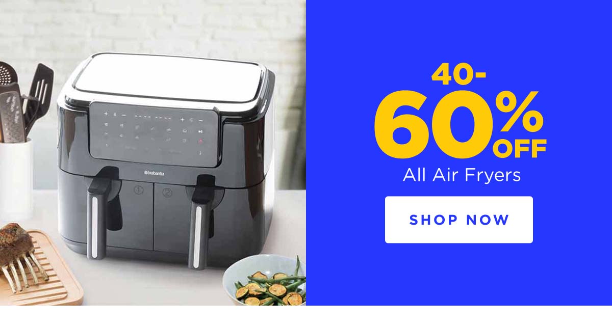 40-60% off All Air Fryers