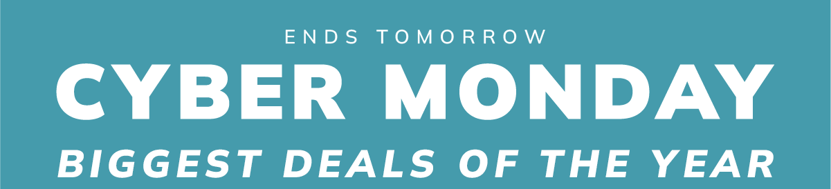 Cyber Monday Event Ends Tomorrow - Code: CYBEREXT25