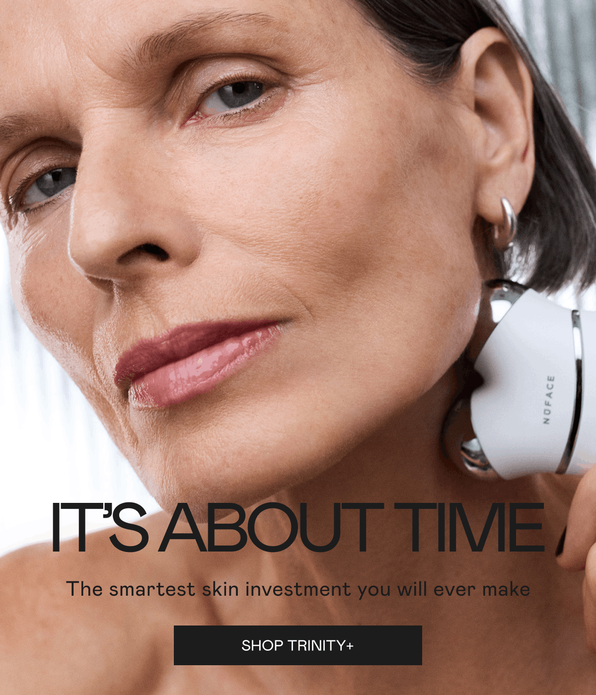 It’s About Time! The smartest skin investment you will ever make. Click here to shop TRINITY+!