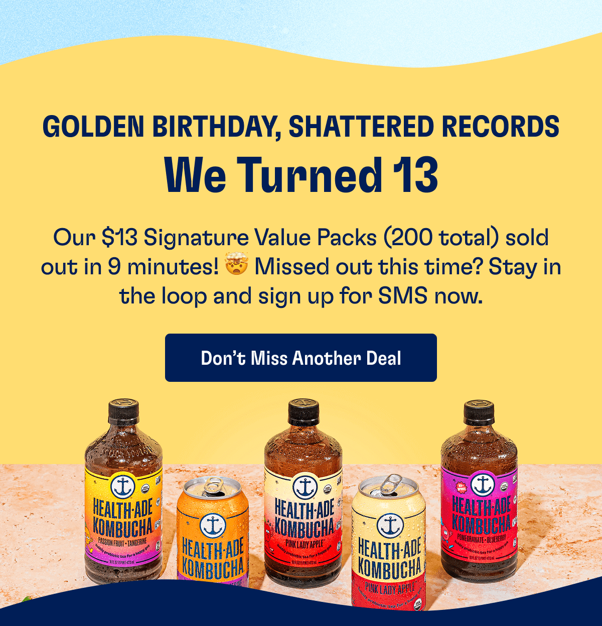 Golden Birthday, Shattered Records - We Turned 13: Our $13 Signature Value Packs (200 total) sold out in 9 minutes! ?&nbsp;Missed out this time? Stay in the loop and sign up for SMS now. | Don’t Miss Another Deal