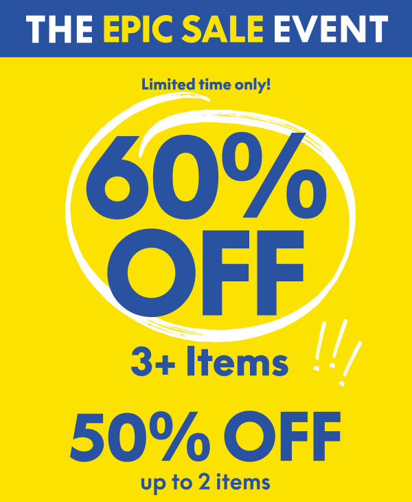 60% Off 3+ Items | 50% Off up to 2 Items