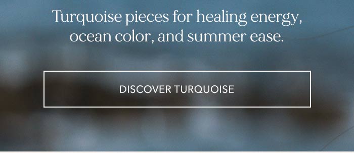Discover Turquoise