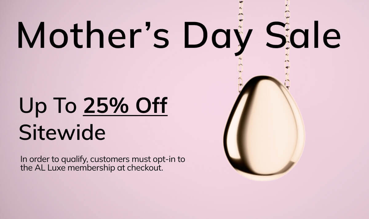Mother's Day Sale - up to 25% off sitewide