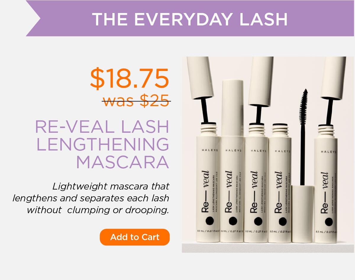 The Everyday Lash, Re-veal Lash Lengthening Mascara - $18.75, was $25. Shop Now.