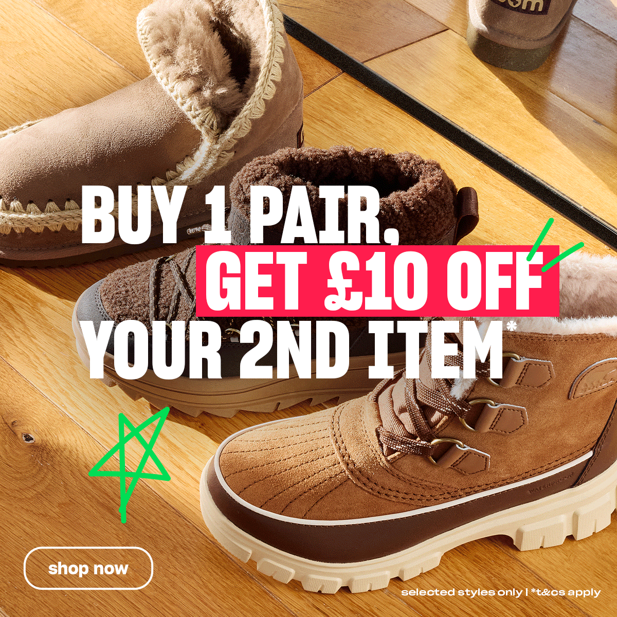 A GIF of leopard print Crocs clogs and MOU, SOREL and PAJAR boots alongside the text 'Buy 1 Pair, Get £10 Off Your 2nd Item*. Shop Now. Selected Styles Only. *T&Cs apply'