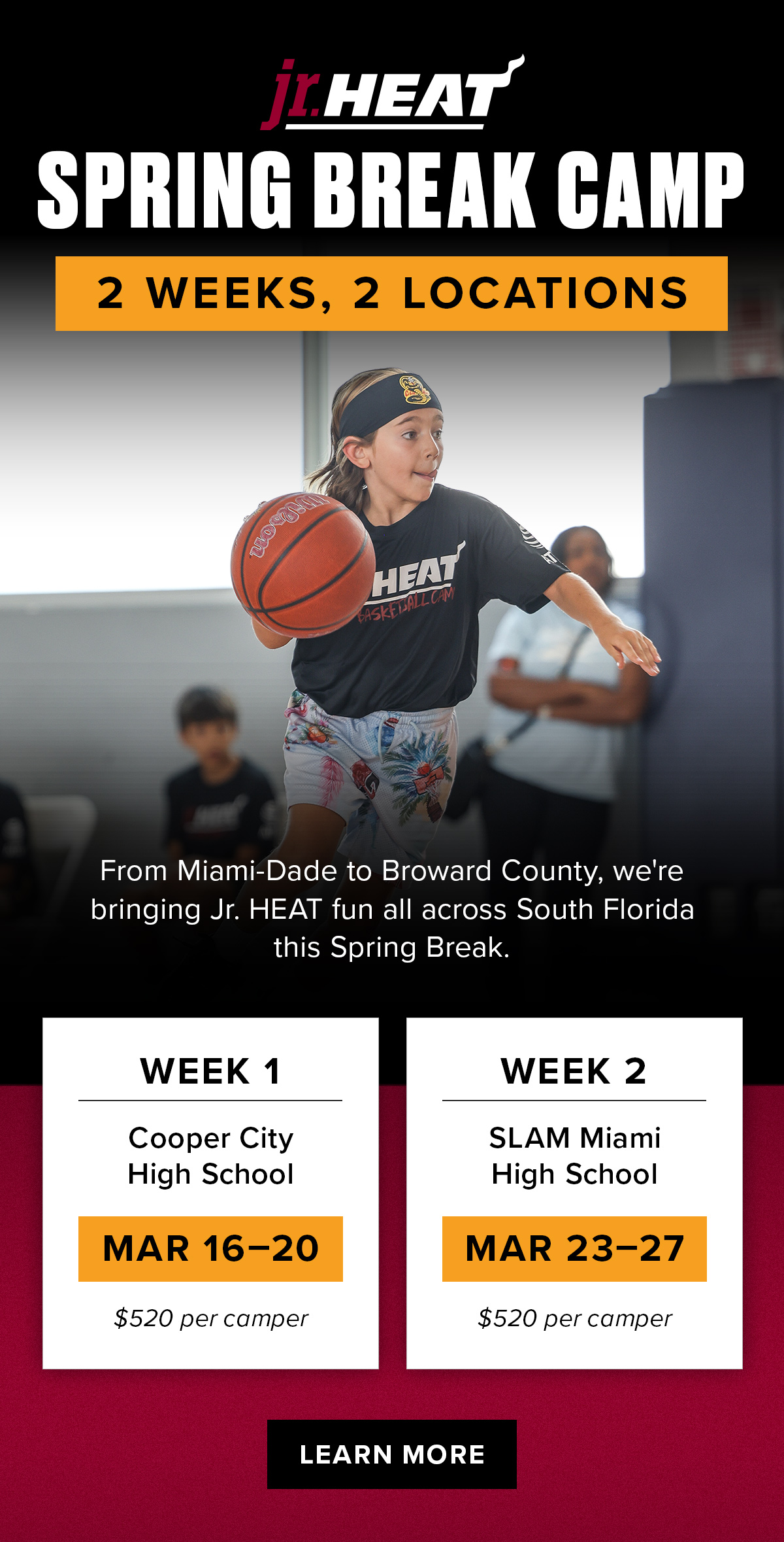 Jr. HEAT Spring Break Camp | March 16-20 at Cooper City High School |  March 23-27 at SLAM Miami High School | LEARN MORE