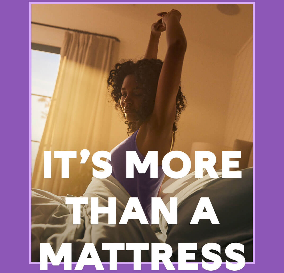 IT'S MORE THAN A MATTRESS