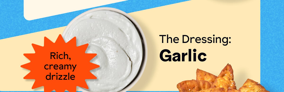 The Dressing: Garlic