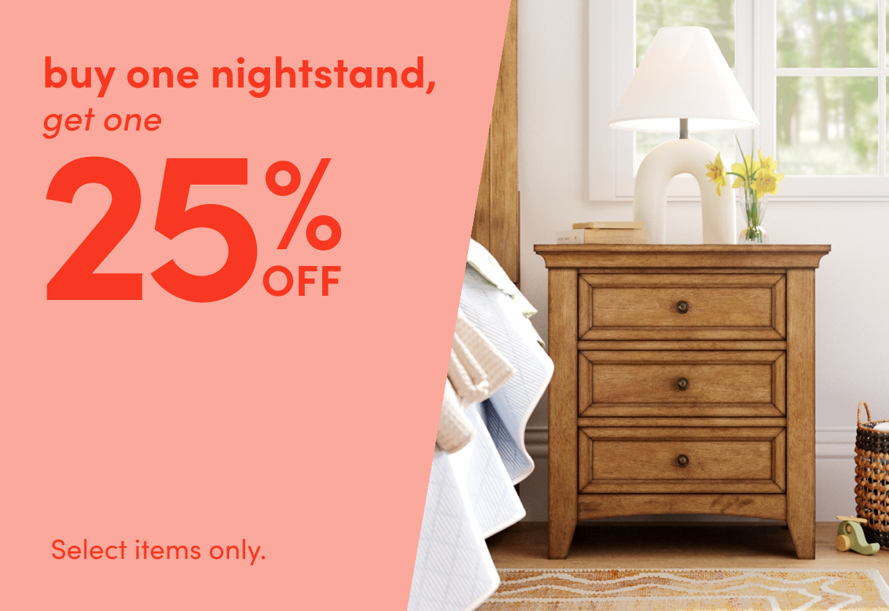Buy one nightstand, get one 25% OFF