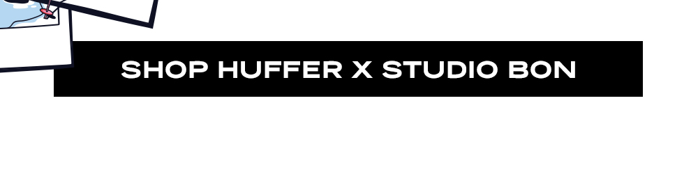 SHOP HUFFER X STUDIO BON