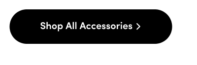 Shop All Accessories