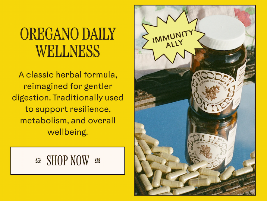 Oregano Daily Wellness: A classic herbal formula, reimagined for gentler digestion. Traditionally used to support resilience, metabolism, and overall wellbeing. Badge: Immunity Ally