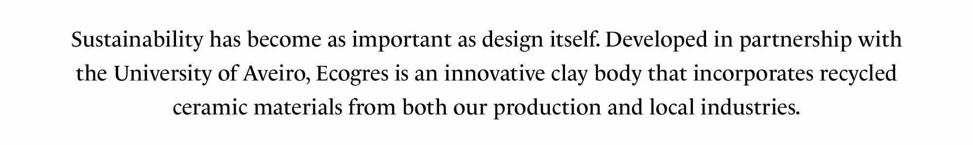 Below, text explaining that Ecogres, developed in partnership with the University of Aveiro, is an innovative clay body that incorporates recycled ceramic materials from production and local industries