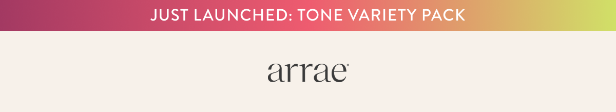 JUST LAUNCHED: TONE VARIETY PACK