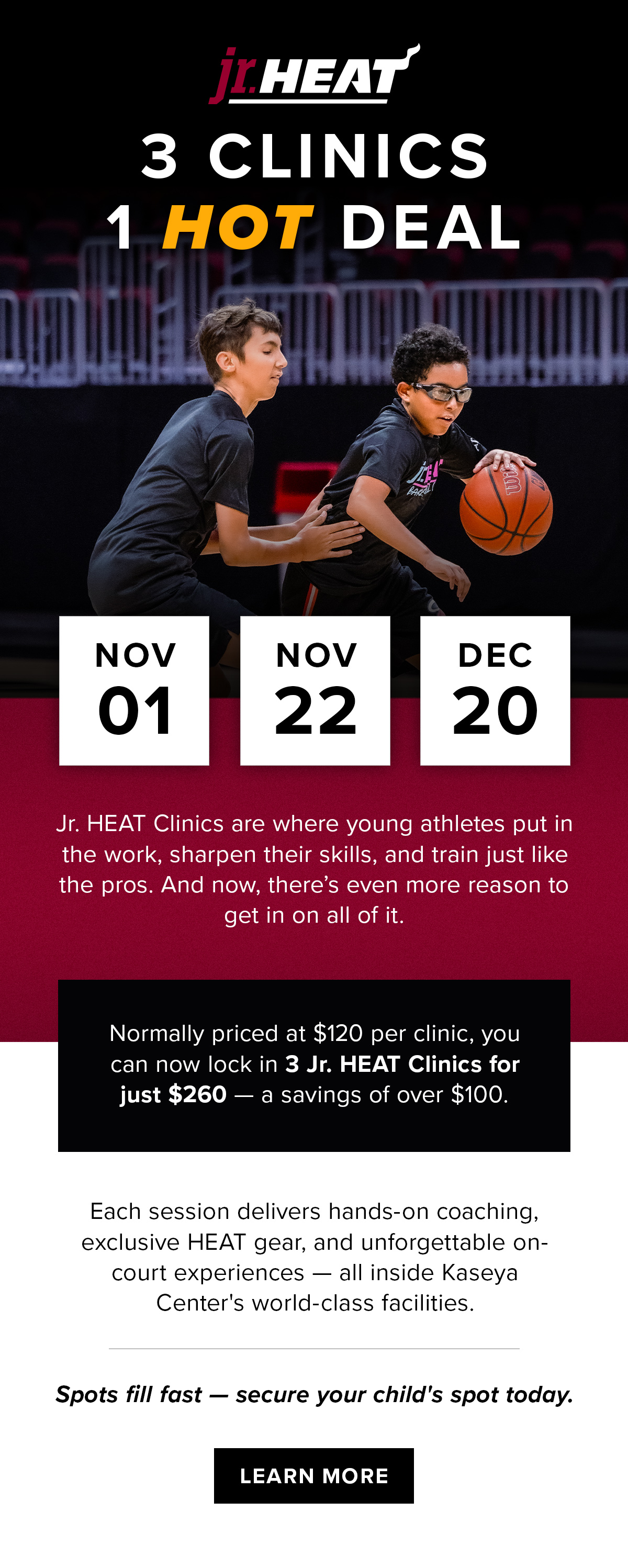 Jr. HEAT Clinics | Nov 1, Nov 22 and Dec 20 | Learn More