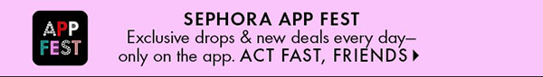 Sephora App Fest