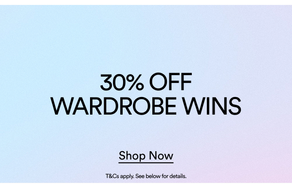 30% off wardrobe wins
