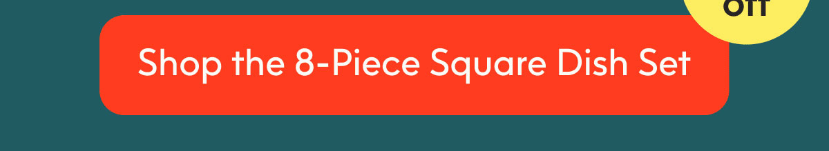 Shop the 8-Piece Square Dish Set