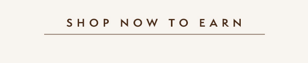 shop now to earn>
