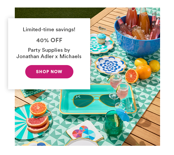 Limited-time savings! 40% Off Party Supplies by Jonathan Adler x Michaels Shop Now