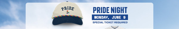 Pride Night. Monday, June 9. Special Ticket Required.