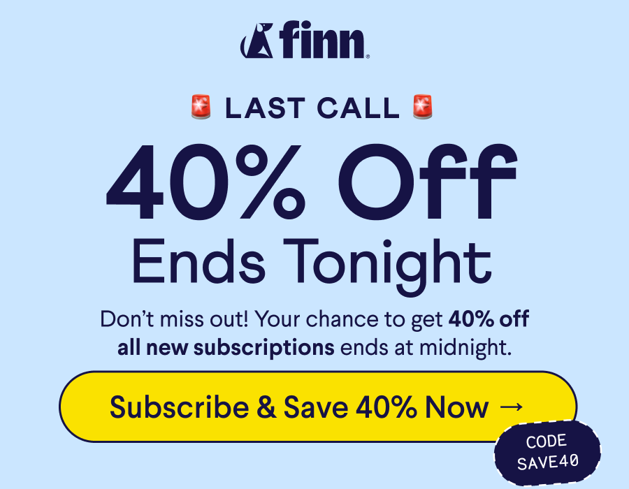 Finn Logo. Text: 🚨 LAST CALL 🚨 40% Off Ends Tonight Don’t miss out! Your chance to get 40% off all new subscriptions ends at midnight. CTA: Subscribe & Save 40% Now → Code: SAVE40