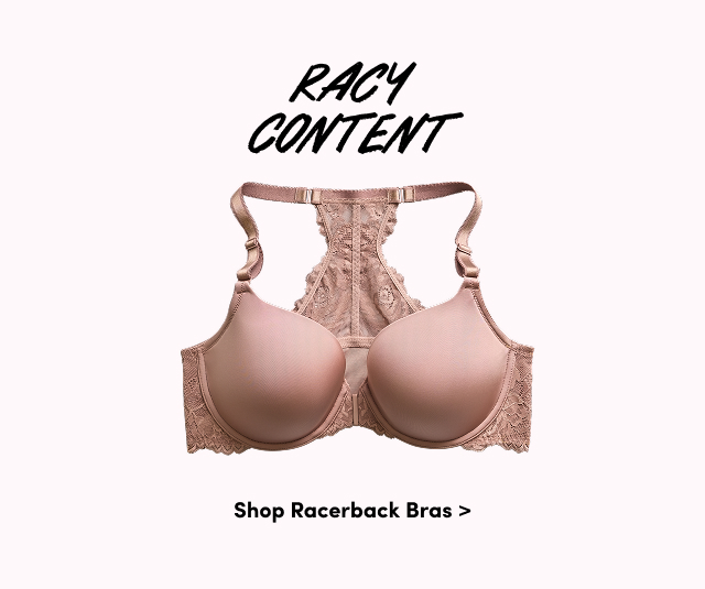 Racy Content | Shop Racerback Bras >
