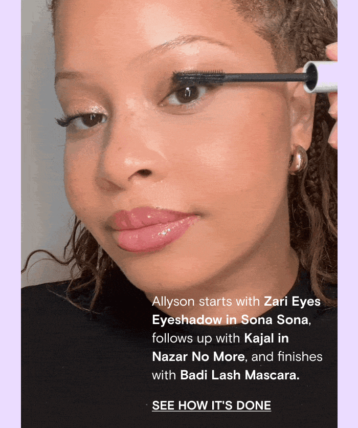 Allyson starts with Zari Eyes Eyeshadow in Sona Sona, follows up with Kajal in Nazar No More, and finishes with Badi Lash Mascara. See how it's done