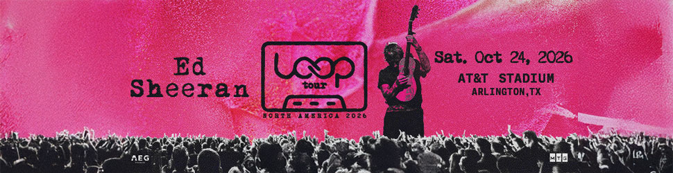 Ed Sheeran Loop Tour | October 24 at AT&T Stadium