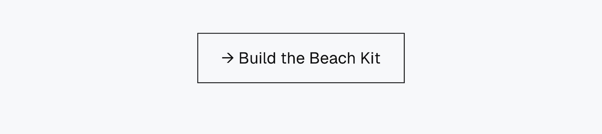 → Build the Beach Kit
