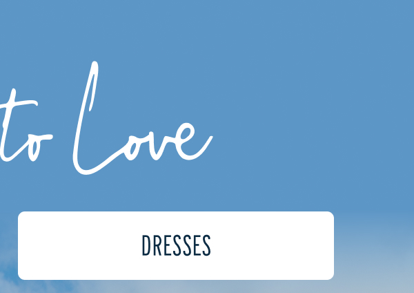 More to Love | [DRESSES]
