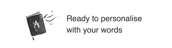 Ready to personalise with your words