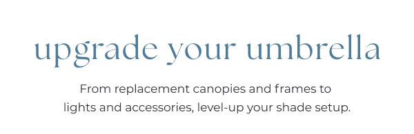 upgrade your umbrella