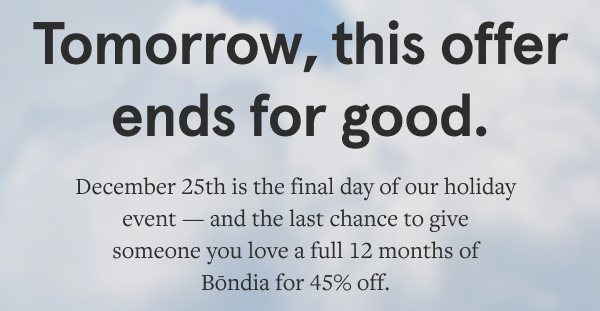 Tomorrow, this offer ends for good.