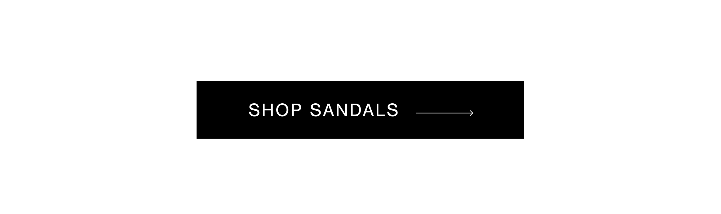 SHOP SANDALS →