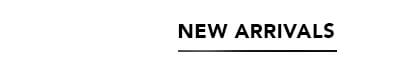 New Arrivals