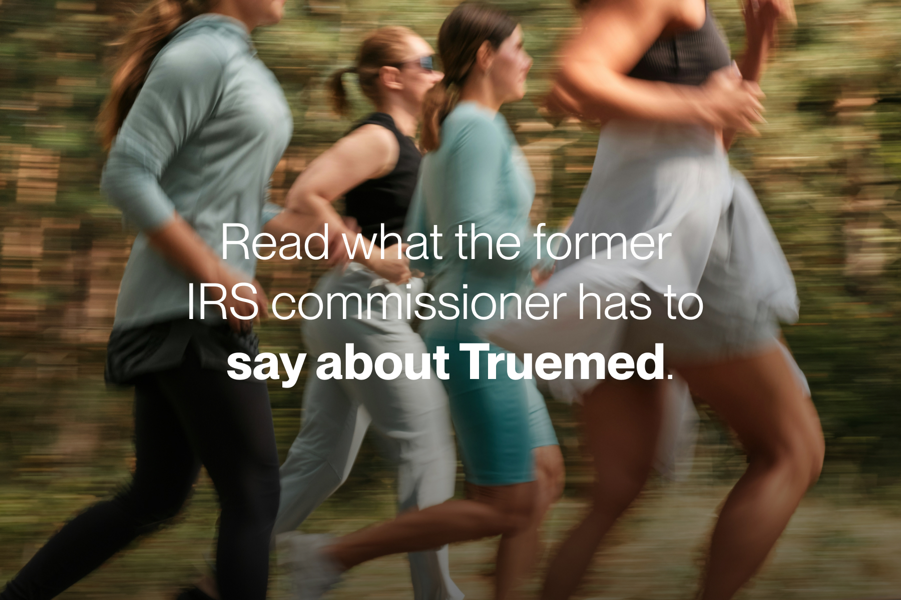 Read what the former IRS commissioner has to say about Truemed