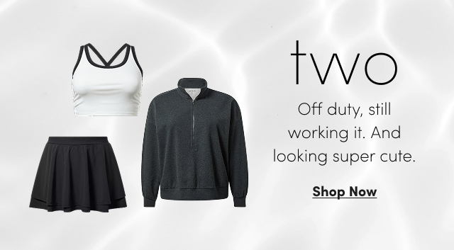 Two | Off Duty, Still Working It. And Looking Super Cute. | Shop Now >