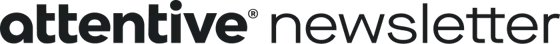 attentive-newsletter-1