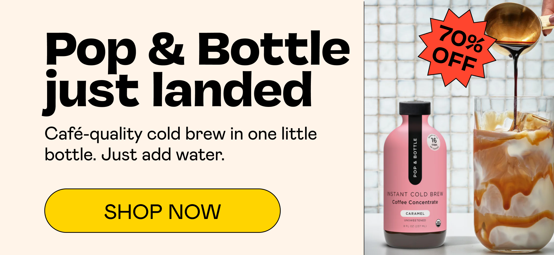 Pop & Bottle just landed | Shop Now