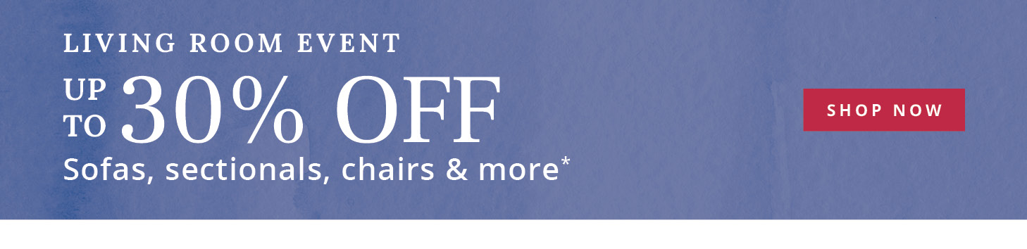 Up to 30% Off sofas, sectionals, chairs & more
