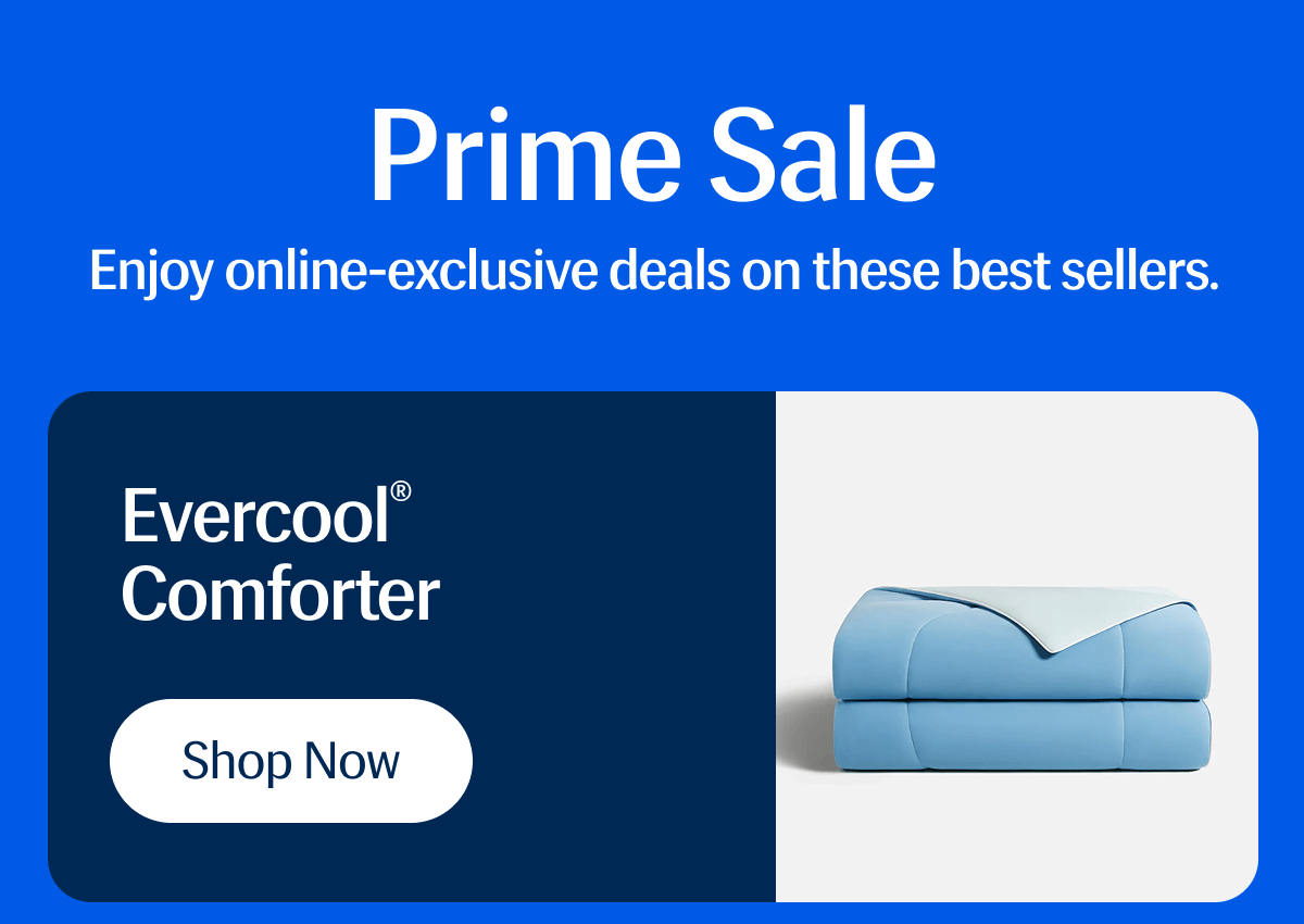 Prime Sale | Enjoy online-exclusive deals on these best sellers. | Evercool® Comforter | Shop Now