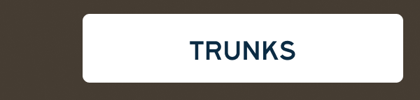 Trunks 