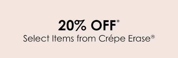 20% Off select items from Crepe Erase 