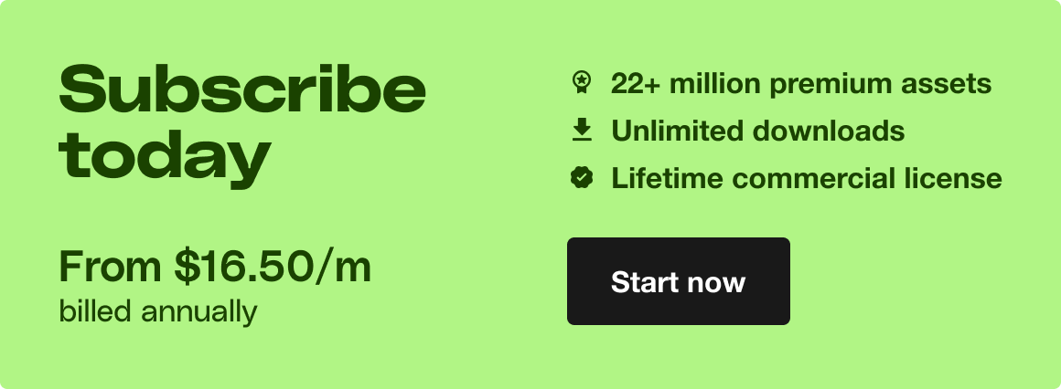 Subscribe today. From $16.50/month. Lifetime commercial license. Start now