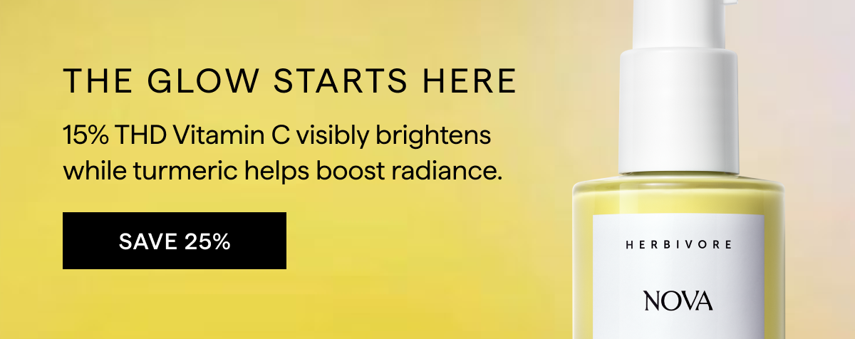 THE GLOLW STARTS HERE: SAVE 25% OFF 