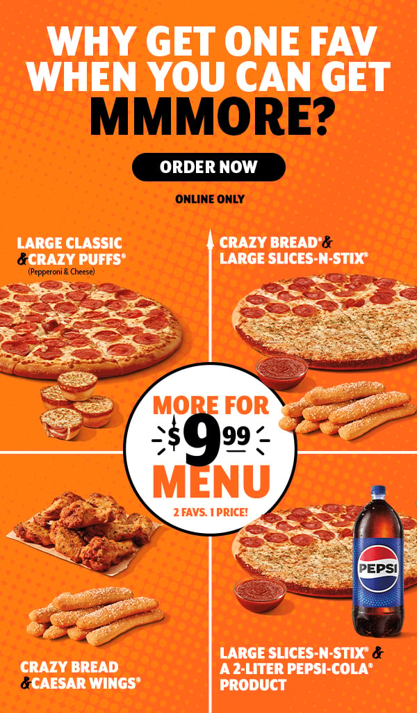 More for $9.99 Menu. Order Now!