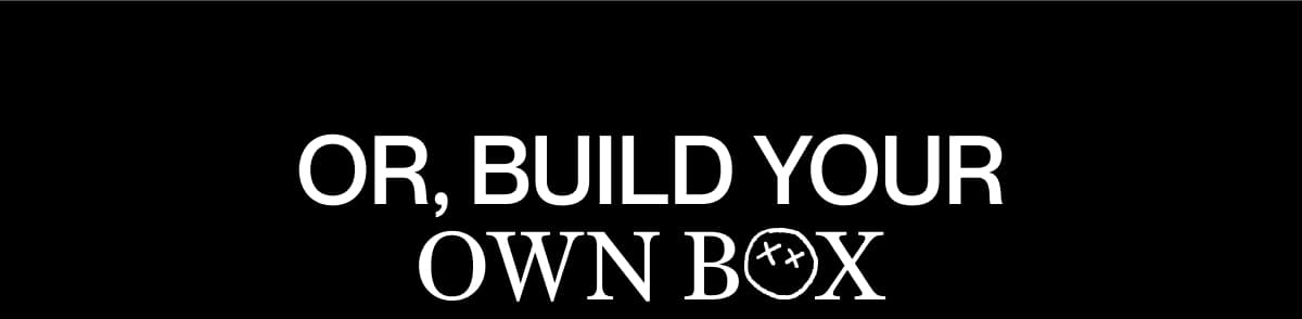 Or, build your own box