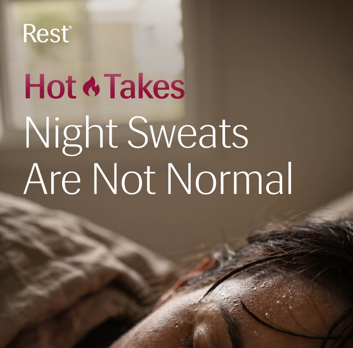 Hot Takes – Night Sweats Are Not Normal