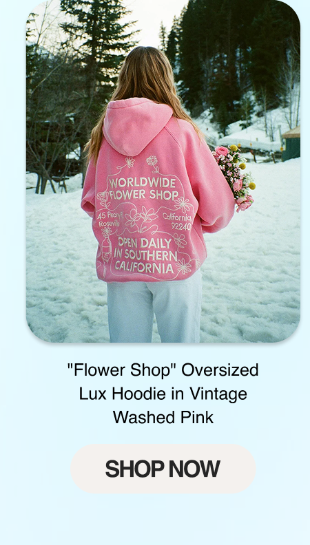 "Flower Shop" Oversized Lux Hoodie in Vintage Washed Pink
